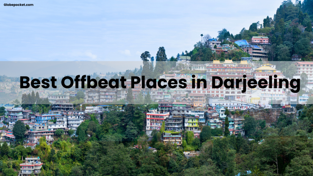 Best Offbeat Places in Darjeeling