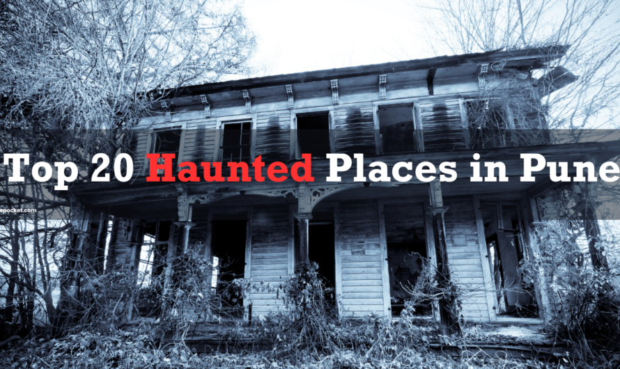 Haunted Places in Pune: Top 20 Spooky Destinations